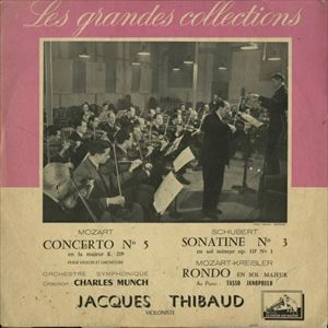 JACQUES THIBAUD / ジャック・ティボー / MOZART: CONCERTO NO5 POUR VIOLON ET ORCHESTRE / SCHUBERT: SONATINE NO3 / MOZART-KREISLER: RONDO EN SOL MAJEUR
