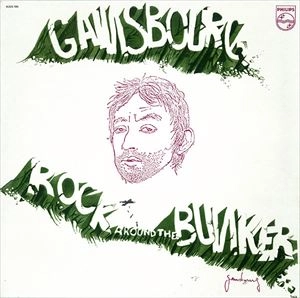 SERGE GAINSBOURG / セルジュ・ゲンズブール / ROCK AROUND THE BUNKER