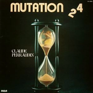 CLAUDE PERRAUDIN / MUTATION 24