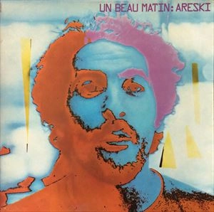 ARESKI / アレスキ / UN BEAU MATIN
