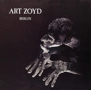 ART ZOYD / アール・ゾイ / BERLIN
