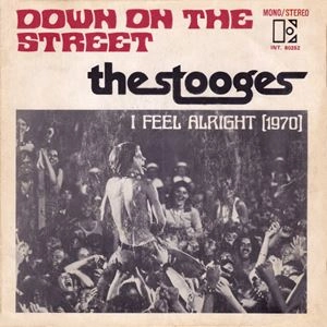 STOOGES / DOWN ON THE STREET
