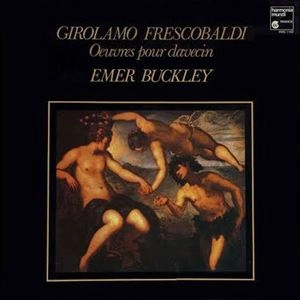 EMER BUCKLEY / エマー・バックリー / FRESCOBALDI: OEUVRES POUR CLAVECIN
