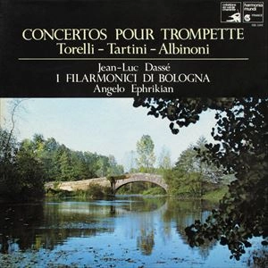ANGELO EPHRIKIAN / アンジェロ・エフリキアン / TORELLI/TARTINI/ALBINONI: CONCERTOS POUR TROMPETTE