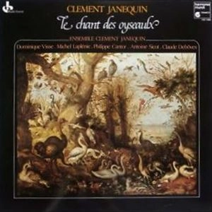ENSEMBLE CLEMENT JANEQUIN / アンサンブル・クレマン・ジャヌカン  / JANEQUIN:CHANT DES OYSEAULX