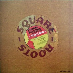 FRANKIE KNUCKLES / フランキー・ナックルズ / YOUR LOVE