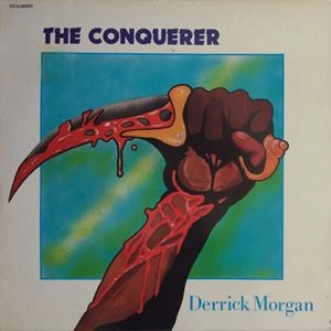 DERRICK MORGAN / デリック・モーガン / CONQUERER