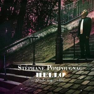 STEPHANE POMPOUGNAC / ステファン・ポンポニャック / HELLO MADEMOISELLE