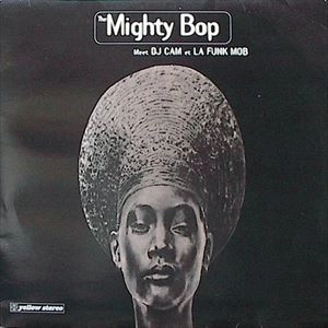 MIGHTY BOP / MEET DJ CAM ET LA FUNK MOB