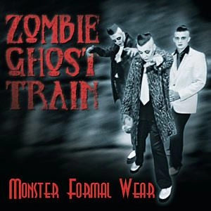 ZOMBIE GHOST TRAIN / ゾンビ・ゴースト・トレイン / MONSTER FORMAL WEAR