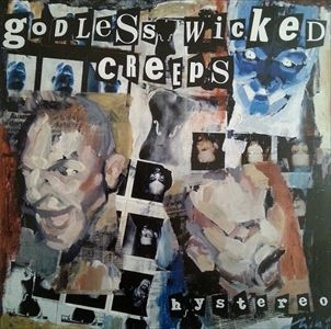 GODLESS WICKED CREEPS / ゴッドレス・ウィックト・クリープス / HYSTEREO