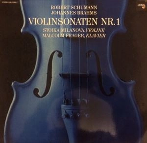 STOIKA MILANOVA / ストイカ・ミラノヴァ / SCHUMANN:VIOLIN SONATA NR.1