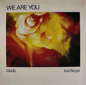 KARL BERGER / カール・ベルガー / WE ARE YOU