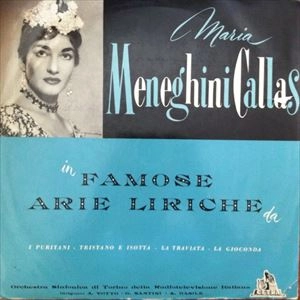 MARIA CALLAS / マリア・カラス / THE ART OF CALLAS (BELLINI, WAGNER, VERDI, PONCHIELLI)