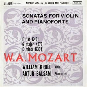 WILLIAM KROLL / ウィリアム・クロール  / MOZART: SONATAS FOR VIOLIN AND PIANOFORTE