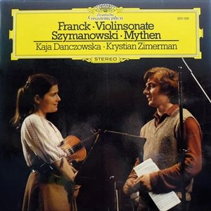 KAJA DANCZOWSKA / カヤ・ダンチョフスカ / FRANCK/SZYMANOWSKI: VIOLINSONATE / MYTHEN