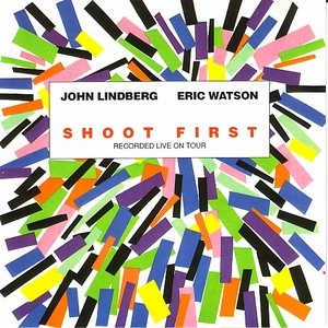 JOHN LINDBERG / ジョン・リンドバーグ / SHOOT FIRST