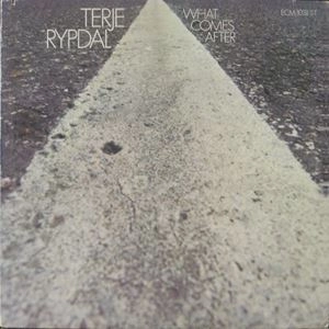 TERJE RYPDAL / テリエ・リピタル / WHAT COMES AFTER