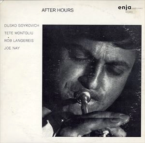 DUSKO GOYKOVICH / ダスコ・ゴイコヴィッチ / AFTER HOURS
