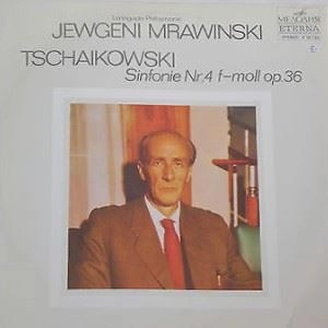 EVGENY MRAVINSKY / エフゲニー・ムラヴィンスキー / TCHAIKOVSKY:SYMPHONY NO.4