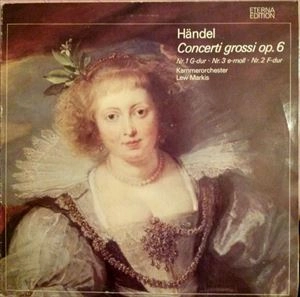 LEV MARKIZ / レフ・マルキス / HANDEL: CONCERTI GROSSI OP.6 (NR.1 G-DUR / NR.3 E-MOLL / NR.2 F-DUR)
