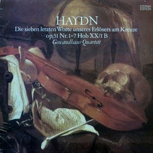 GEWANDHAUS QUARTET / HAYDN: DIE SIEBEN LETZTEN WORTE UNSERES ERLOSERS AM KREUZE