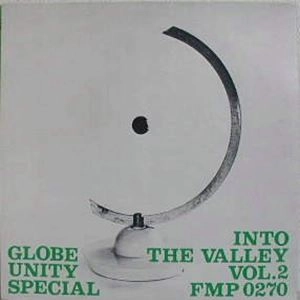GLOBE UNITY SPECIAL / INTO THE VALLEY VOL. 2