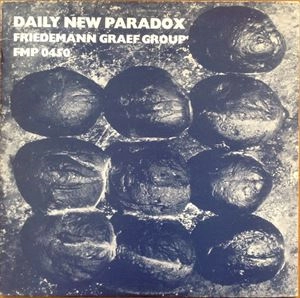 FRIEDMANN GRAEF / DAILY NEW PARADOX