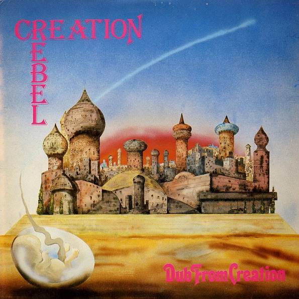 CREATION REBEL / クリエイション・レベル / DUB FROM CREATION