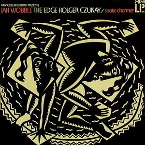 JAH WOBBLE / ジャー・ウォブル / SNAKE CHARMER