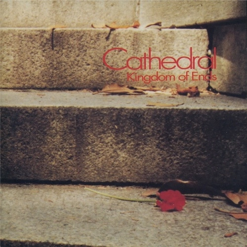 CATHEDRAL (PROG: 90'S US) / CATHEDRAL / KINGDOM OF ENDS