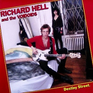 RICHARD HELL & VOIDOIDS / DESTINY STREET
