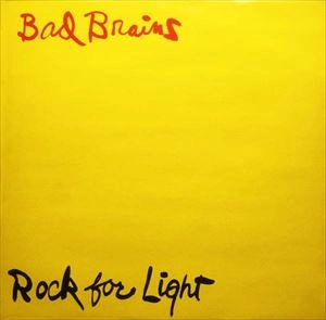 BAD BRAINS / バッド・ブレインズ / ROCK FOR LIGHT