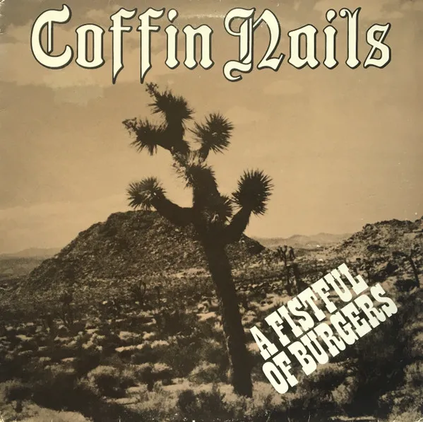COFFIN NAILS / コフィンネイルズ / FISTFUL OF BURGERS