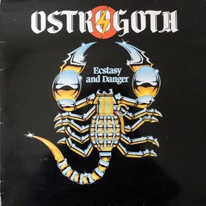 OSTROGOTH / ECSTASY AND DANGER
