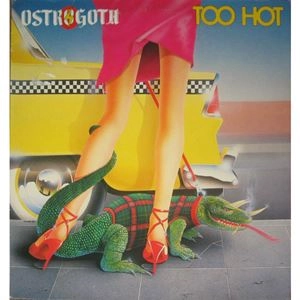 OSTROGOTH / TOO HOT