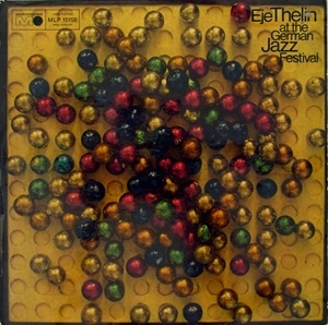 EJE THELIN / エイエ・テリン / AT THE GERMAN JAZZ FESTIVAL