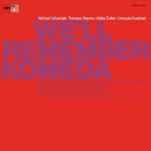 MICHAL URBANIAK / ミハル・ウルバニアク / WE'LL REMEMBER KOMEDA