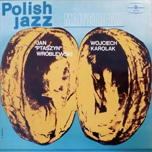 JAN PTASZYN WROBLEWSKI / ヤン・プタシン・ヴルブレフスキ / MAINSTREAM