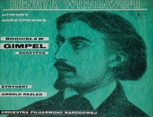 BRONISLAV GIMPEL / ブロニスワフ・ギンペル / WIENIAWSKI: UTWORY SKRZYPCOWE (PIECES FOR VIOLIN AND ORCHESTRA)