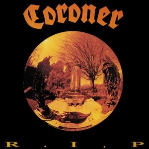 CORONER / コロナー / R.I.P.