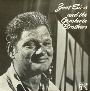 ZOOT SIMS / ズート・シムズ / ZOOT SIMS AND THE GERSHWIN BROTHERS