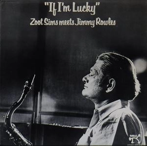 ZOOT SIMS / ズート・シムズ / IF I'M LUCKY