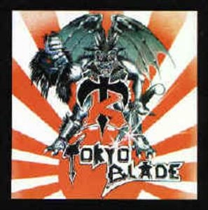 TOKYO BLADE / トーキョー・ブレイド / TOKYO BLADE