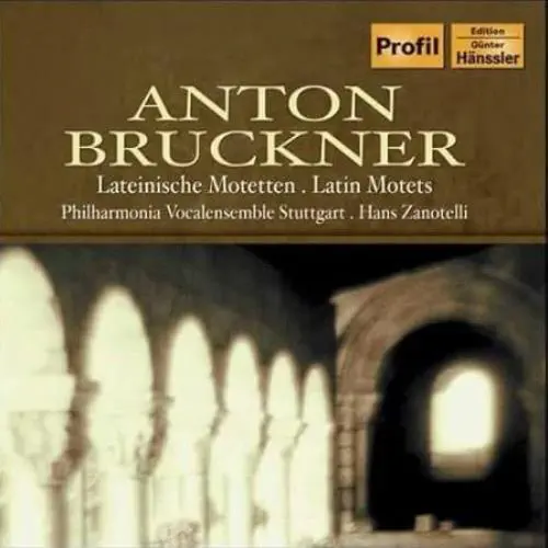 HANS ZANOTELLI / ハンス・ツァノテルリ / BRUCKNER:LATIN MOTETS