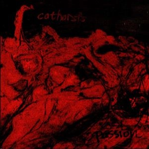 CATHARSIS (PUNK) / PASSION