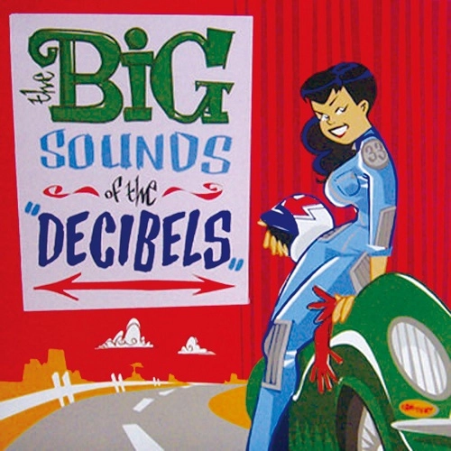 DECIBELS / デシベルズ / BIG SOUNDS OF THE DECIBELS
