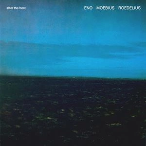 ENO/MEBIUS/ROEDELIUS / イーノ,メビウス&ローデリウス / AFTER THE HEAT