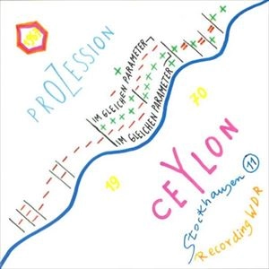 KARLHEINZ STOCKHAUSEN / カールハインツ・シュトックハウゼン / PROZESSION / CEYLON
