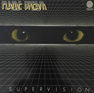 FLAME DREAM / SUPERVISION